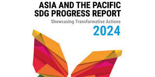Asia And The Pacific SDG Progress Report 2024 - UPSC Notes